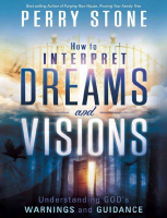 How to interpret dreams and visions. Perry Stone.pdf